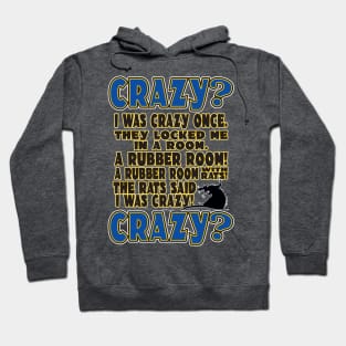 I Was Crazy Once... Hoodie